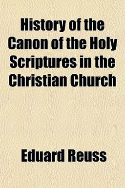 History of the Canon of the Holy Scriptures in the Christian Church