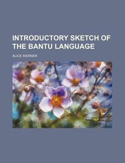Introductory Sketch of the Bantu Language