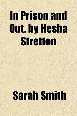 In Prison and Out by Hesba Stretton