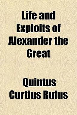 Life and Exploits of Alexander the Great
