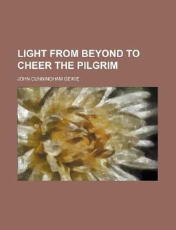 Light from Beyond to Cheer the Pilgrim