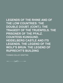 Legends of the Rhine and of the Low Countries