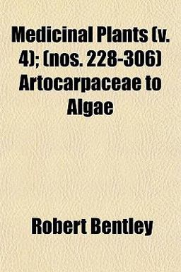 Medicinal Plants; Artocarpaceae to Algae Medicinal Plants; Artocarpaceae to Algae