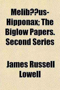 Melibå¿Us-Hipponax; the Biglow Papers Second Series