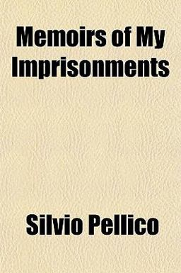 Memoirs of My Imprisonments
