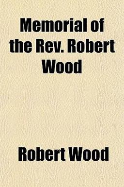Memorial of the Rev Robert Wood