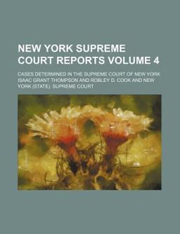 New York Supreme Court Reports; Cases Determined in the Supreme Court of New York