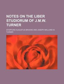 Notes on the Liber Studiorum of J M W Turner