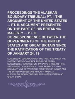 Proceedings of the Alaskan Boundary Tribunal