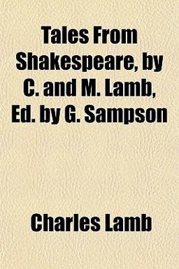 Tales from Shakespeare, by C and M Lamb, Ed by G Sampson