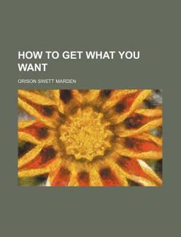 How to Get What You Want