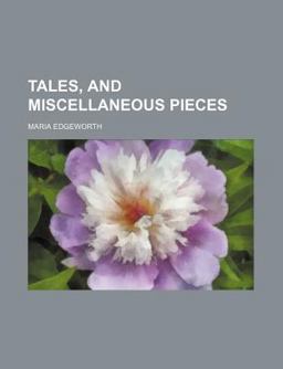 Tales, and Miscellaneous Pieces