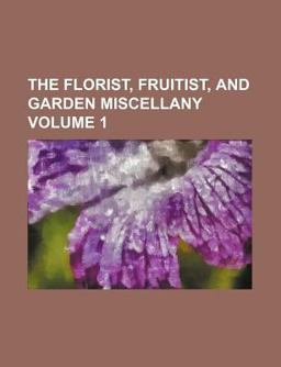 The Florist, Fruitist, and Garden Miscellany