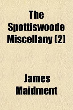 The Spottiswoode Miscellany