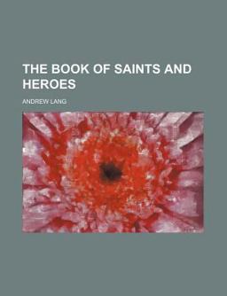 The Book of Saints and Heroes