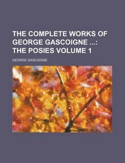 The Complete Works of George Gascoigne