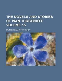 The Novels and Stories of Ivã¡N Turgã©Nieff