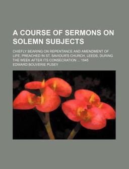 A Course of Sermons on Solemn Subjects