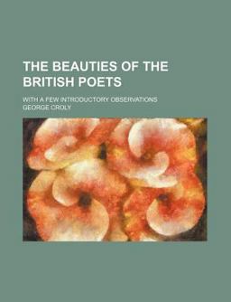 The Beauties of the British Poets; with a Few Introductory Observations