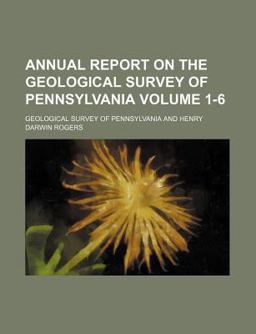 Annual Report on the Geological Survey of Pennsylvani