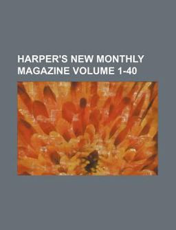 Harper's New Monthly Magazine Harper's New Monthly Magazine
