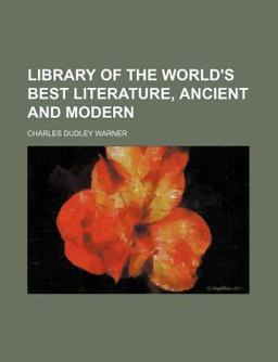 Library of the World's Best Literature, Ancient and Modern