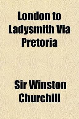 London to Ladysmith Via Pretoria