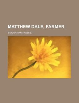Matthew Dale, Farmer