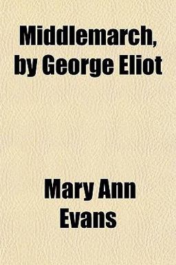 Middlemarch, by George Eliot