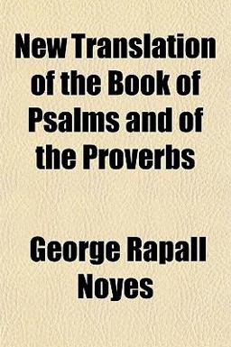 New Translation of the Book of Psalms and of the Proverbs