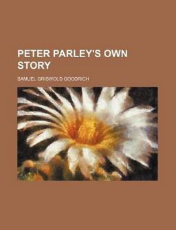 Peter Parley's Own Story