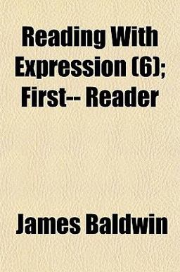 Reading with Expression; First-- Reader
