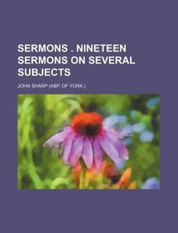 Sermons Nineteen Sermons on Several Subjects