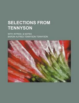 Selections from Tennyson; with Introd