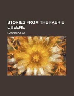Stories from the Faerie Queene Stories from the Faerie Queene