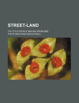 Street-Land; Its Little People and Big Problems