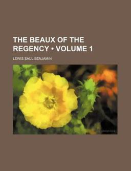 The Beaux of the Regency