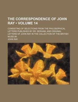The Correspondence of John Ray