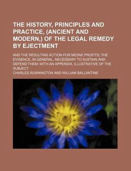 The History, Principles and Practice, of the Legal Remedy by Ejectment