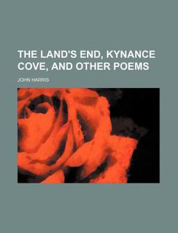 The Land's End, Kynance Cove, and Other Poems