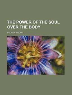 The Power of the Soul over the Body