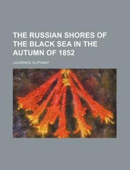 The Russian Shores of the Black Sea in the Autumn Of 1852