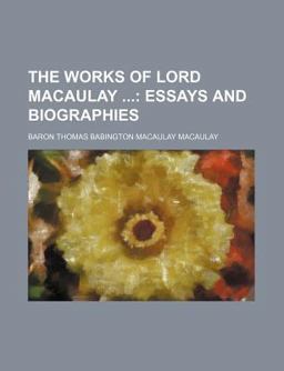 The Works of Lord Macaulay