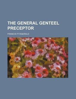 The General Genteel Preceptor