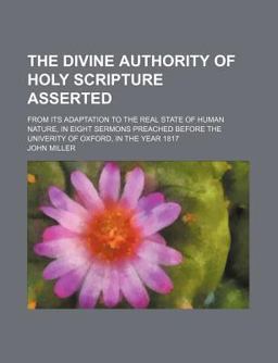 The Divine Authority of Holy Scripture Asserted