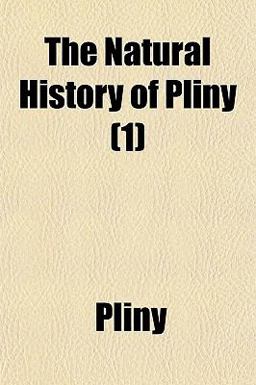 The Natural History of Pliny The Natural History of Pliny