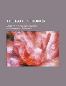 The Path of Honor; a Tale of the War in the Bocage