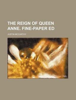 The Reign of Queen Anne Fine-Paper Ed