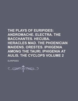 The Plays of Euripides