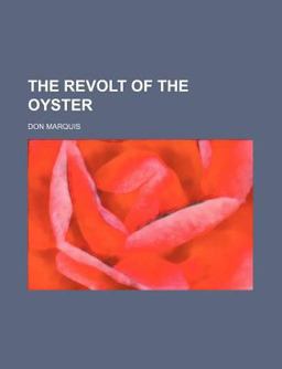 The Revolt of the Oyster The Revolt of the Oyster